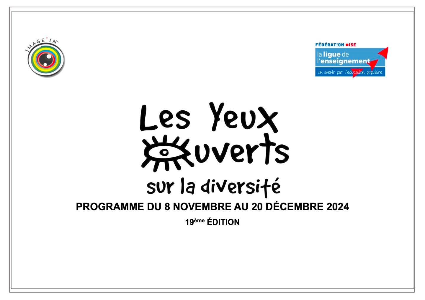 La 19ème édition du Festival Les Yeux Ouverts sur la diversité débute dans quelques jours.
Pour l’occasion, nous vous présenterons les différents films qui seront diffusés du 8 novembre au 20 décembre 2024.