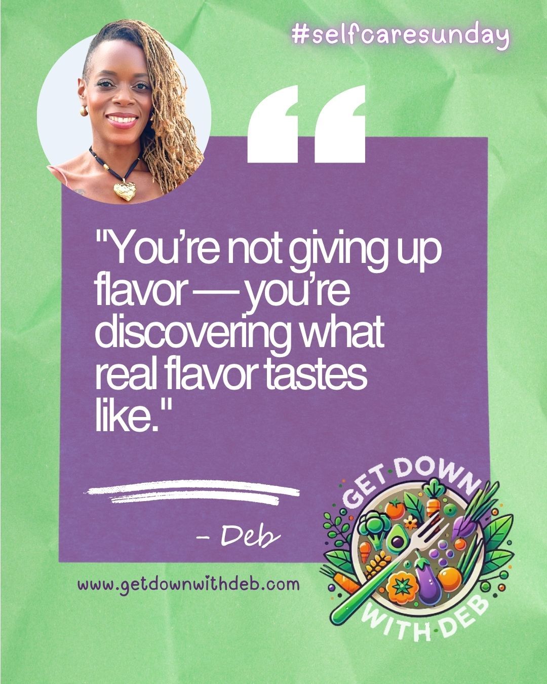 Check bio for upcoming Cooking Classes. Let’s get real about food, health, and the power of plants. What changes are you making this week? Share your thoughts below or tag someone who needs this reminder.
#GetDownWithDeb #FoodAsMedicine #PlantBasedHealing #EatToThrive #SelfCareSunday