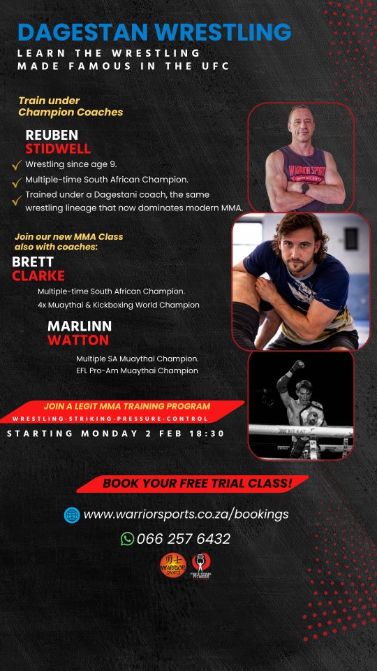 𝐃𝐀𝐆𝐄𝐒𝐓𝐀𝐍 𝐖𝐑𝐄𝐒𝐓𝐋𝐈𝐍𝐆 𝐂𝐎𝐌𝐄𝐒 𝐓𝐎 𝐖𝐀𝐑𝐑𝐈𝐎𝐑 𝐒𝐏𝐎𝐑𝐓𝐒
𝐌𝐎𝐍𝐃𝐀𝐘, 𝟐 𝐅𝐄𝐁𝐑𝐔𝐀𝐑𝐘 | 𝟏𝟖:𝟑𝟎
You've seen what Dagestani wrestling does in the UFC.
Now you're about to learn it.
Not the watered-down version.
The real one.
The one that makes strikers panic.
The one that breaks opponents mentally before they break physically.
𝐌𝐞𝐞𝐭 𝐘𝐨𝐮𝐫 𝐍𝐞𝐰 𝐂𝐨𝐚𝐜𝐡: 𝐑𝐞𝐮𝐛𝐞𝐧 𝐒𝐭𝐢𝐝𝐰𝐞𝐥𝐥
Reuben isn't here to sell you a dream.
·He's here to teach you a system.
·Wrestling since age 9.
·Multiple-time South African Champion.
·Trained under a Dagestani coach, the same wrestling lineage that now dominates modern MMA.
𝐇𝐞𝐫𝐞'𝐬 𝐰𝐡𝐚𝐭 𝐦𝐨𝐬𝐭 𝐩𝐞𝐨𝐩𝐥𝐞 𝐝𝐨𝐧'𝐭 𝐤𝐧𝐨𝐰 𝐚𝐛𝐨𝐮𝐭 𝐑𝐞𝐮𝐛𝐞𝐧:
He beat a Russian wrestler who later placed 3rd at the Olympics.
He was diagnosed with cancer at 16.
Went through chemo.
Got back on the mats.
Qualified for the African Championships.
Broke his ankle two days before the flight.
Got sent to the US tour instead.
Went undefeated.
𝐓𝐡𝐚𝐭'𝐬 𝐩𝐫𝐨𝐨𝐟.
𝐏𝐫𝐨𝐨𝐟 𝐭𝐡𝐚𝐭 𝐭𝐡𝐞 𝐬𝐲𝐬𝐭𝐞𝐦 𝐰𝐨𝐫𝐤𝐬 𝐰𝐡𝐞𝐧 𝐞𝐯𝐞𝐫𝐲𝐭𝐡𝐢𝐧𝐠 𝐞𝐥𝐬𝐞 𝐟𝐚𝐢𝐥𝐬.
𝐀𝐧𝐝 𝐇𝐞'𝐬 𝐍𝐨𝐭 𝐀𝐥𝐨𝐧𝐞
You'll also train with:
𝐊𝐫𝐮 𝐁𝐫𝐞𝐭𝐭 𝐂𝐥𝐚𝐫𝐤𝐞 — Multiple SA Champion and 4x Muaythai & Kickboxing World Champion
𝐊𝐫𝐮 𝐌𝐚𝐫𝐥𝐢𝐧𝐧 𝐖𝐚𝐭𝐭𝐨𝐧 — Multiple SA Muaythai Champion and EFL Pro-Am Muaythai Champion
This is a legit fight training program.
Wrestling. Striking. Pressure. Control.
𝐖𝐡𝐚𝐭 𝐘𝐨𝐮'𝐥𝐥 𝐀𝐜𝐭𝐮𝐚𝐥𝐥𝐲 𝐋𝐞𝐚𝐫𝐧
Real takedowns that work when you're tired.
Wrestling entries that work in MMA
How to win scrambles instead of surviving them
How to stay calm when someone's trying to break you.
How to use pressure the way Dagestani fighters do — relentless, suffocating, inevitable.
No Instagram moves.
Just wrestling that wins.
𝐖𝐡𝐨 𝐓𝐡𝐢𝐬 𝐈𝐬 𝐅𝐨𝐫
Teens (13+) and adults who want real skills.
People who want structure, discipline, and progression.
Competitive fighters looking to add wrestling to their game.
𝐁𝐨𝐨𝐤 𝐲𝐨𝐮𝐫 𝐅𝐫𝐞𝐞 𝐓𝐫𝐢𝐚𝐥 𝐂𝐥𝐚𝐬𝐬 𝐨𝐧 𝐓𝐮𝐞𝐬𝐝𝐚𝐲 𝟐 𝐅𝐞𝐛